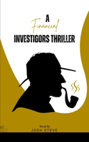Financial Investigators Thriller