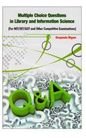 Multiple Choice Questions in Library and Information Science: For NET/SET/SLET and Other Competitive Examinations