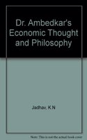 Dr. Ambedkar's Economic Thought and Philosophy