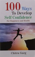 100 Ways to Develop Your Self Confidence