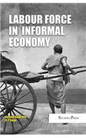 Labour Force in Informal Economy