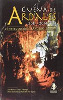 Cueva de Ardarles, 2011-2014. Intervenciones arqueologicas [Paperback] [Jun 01, 2014] Jose Ramos (coord.); Gerd C. Weniger (coord.); Pedro Cantalejo (coord.); Maria del Mar Espejo (coord.)