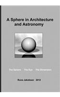 Sphere in Architecture and Astronomy