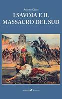 I Savoia e il Massacro del Sud