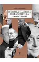 Dietro La Maschera Della Scrittura: Antonio Tabucchi