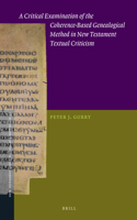Critical Examination of the Coherence-Based Genealogical Method in New Testament Textual Criticism