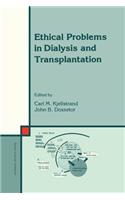 Ethical Problems in Dialysis and Transplantation