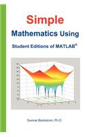 Simple Mathematics Using Student Editions of MATLAB