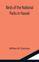 Birds of the National Parks in Hawaii