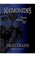 Maimonides: Reason Above All