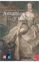 Amantes y Reinas. El Poder de Las Mujeres
