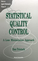 Statistical Quality Control: A Loss Minimization Approach: (10 Series On Applied Mathematics)