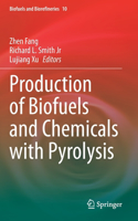 Production of Biofuels and Chemicals with Pyrolysis