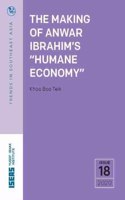 The Making of Anwar Ibrahim’s “Humane Economy”
