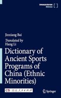 Dictionary of Ancient Sports Programs of China (Ethnic Minorities)