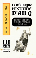 véridique histoire d'Ah Q / édition bilingue