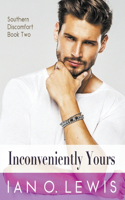 Inconveniently Yours