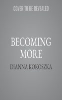 Becoming More: You Can't Get to Better Until You Get to Different