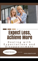 Expect Less, Achieve More