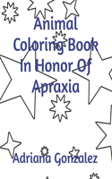 Animal Coloring Book In Honor Of Apraxia