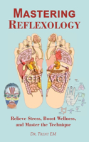 Mastering Reflexology