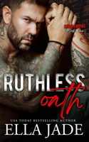 Ruthless Oath: A Dark Mafia Romance
