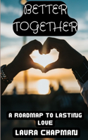 Better Together