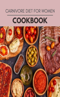 Carnivore Diet For Women Cookbook