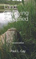 Land Surveying Simplified: Second Edition