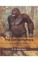 The Gorilla Hunters: Large Print