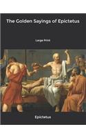 The Golden Sayings of Epictetus: Large Print