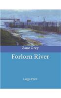 Forlorn River: Large Print