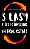 3 Easy Steps to Investing in Real Estate