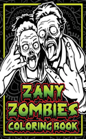 Zany Zombies Coloring Book