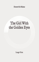 The Girl With the Golden Eyes: Large Print