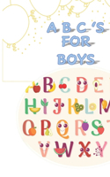 Abc's for Boys: +24 funy activity alphabet for boys . coloring kids . ABC's for Boys . abc love you . boys kids 0-5 .