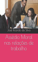 Assédio Moral nas relações de trabalho