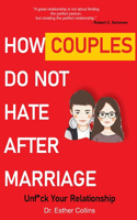 How Couples Do Not Hate After Marriage