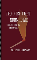 Fire That Burned Me