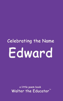 Celebrating the Name Edward