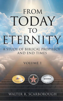 From Today To Eternity