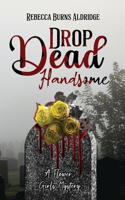 Drop Dead Handsome
