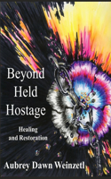 Beyond Held Hostage
