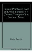 Current Practice in Foot and Ankle Surgery: v. 1