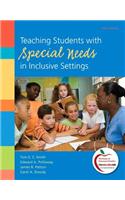 Teaching Students with Special Needs in Inclusive Settings Plus NEW MyEducationLab with Pearson eText -- Access Card Package