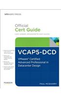 Vcap5-DCD Official Cert Guide: Vmware Certified Advanced Professional 5 - Data Center Design