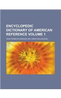 Encyclopedic Dictionary of American Reference Volume 1: (English)