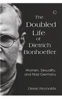 The The Doubled Life of Dietrich Bonhoeffer