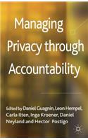 Managing Privacy Through Accountability