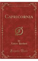 Capricornia (Classic Reprint)